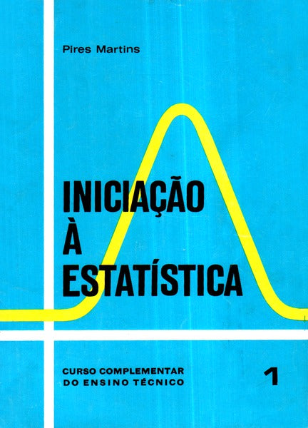 INICIAÃ‡ÃƒO Ã€ ESTATÃSTICA. [2.Âª EDIÃ‡ÃƒO]