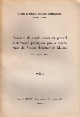 ELEMENTOS DE ESTUDO ACERCA DA POSSÃVEL CONTRIBUIÃ‡ÃƒO PORTUGUESA PARA A ORGANIZAÃ‡ÃƒO DO MUSEU HISTÃ“RICO DE MALACA.