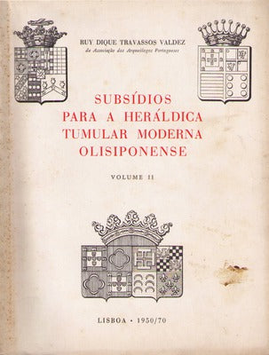 SUBSÃDIOS PARA A HERÃLDICA TUMULAR MODERNA OLISIPONENSE.