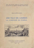 UNE VILLE DES LUMIERES. LA LISBONNE DE POMBAL.