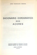 DICIONÃRIO COROGRÃFICO DOS AÃ‡ORES.