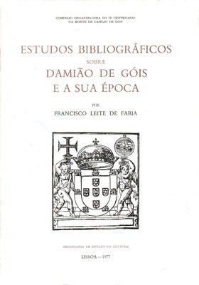 ESTUDOS BIBLIOGRÃFICOS SOBRE DAMIÃƒO DE GÃ“IS E A SUA Ã‰POCA.