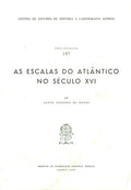 AS ESCALAS DO ATLÃ‚NTICO NO SÃ‰CULO XVI.