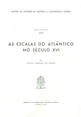 AS ESCALAS DO ATLÃ‚NTICO NO SÃ‰CULO XVI.