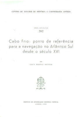 CABO FRIO: PONTO DE REFERÃŠNCIA PARA A NAVEGAÃ‡ÃƒO NO ATLÃ‚NTICO SUL DESDE O SÃ‰CULO XVI.