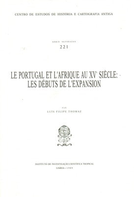 LE PORTUGAL ET Lâ€™AFRIQUE AU XV SIÃˆCLE: LES DÃ‰BUTS DE Lâ€™EXPANSION.