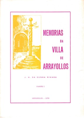 MEMÃ“RIAS DA VILLA DE ARRAYOLLOS. [PARTE I - 1.Âª EDIÃ‡ÃƒO]