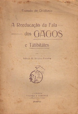 A REEDUCAÃ‡ÃƒO DA FALA DOS GAGOS E TÃ€TIBITÃTES.