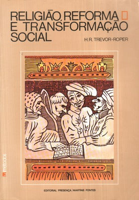 RELIGIÃƒO, REFORMA E TRANSFORMAÃ‡ÃƒO SOCIAL.