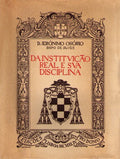 DA INSTITUIÃ‡ÃƒO REAL E SUA DISCIPLINA. [EDI. NUMERADA]
