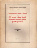 APONTAMENTOS PARA O ESTUDO DA ORIGEM DAS INSTITUIÃ‡Ã•ES MUNICIPAIS PORTUGUESAS.