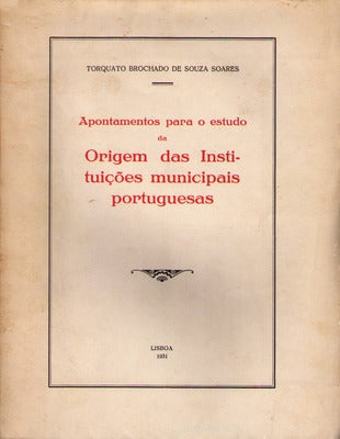 APONTAMENTOS PARA O ESTUDO DA ORIGEM DAS INSTITUIÃ‡Ã•ES MUNICIPAIS PORTUGUESAS.