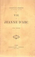 VIE DE JEANNE Dâ€™ARC.