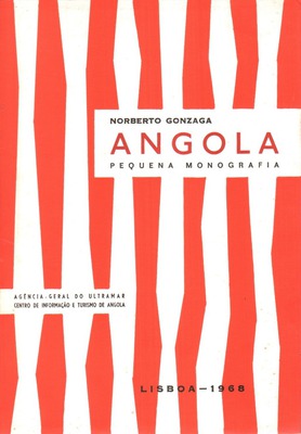 ANGOLA PEQUENA MONOGRAFIA. [ED. 1969]