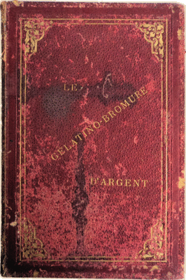 LE GÃ‰LATINO-BROMURE Dâ€™ARGENT.