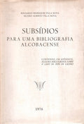 SUBSÃSIOS PARA UMA BIBLIOGRAFIA ALCOBACENSE.
