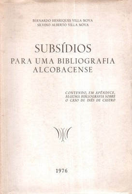 SUBSÃSIOS PARA UMA BIBLIOGRAFIA ALCOBACENSE.