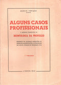 ALGUNS CASOS PROFISSIONAIS E ALGUNS CONCEITOS DE DEONTOLOGIA DA PROFISSÃƒO.