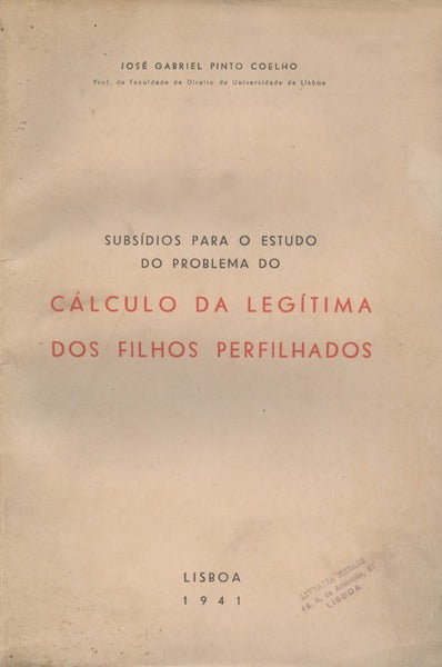 SUBSÃDIOS PARA O ESTUDO DO PROBLEMA DO CÃLCULO DA LEGÃTIMA DOS FILHOS PERFILHADOS.
