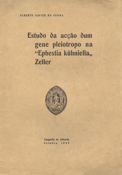 ESTUDO DA ACÃ‡ÃƒO DUM GENE PLEIOTROPO NA Â«EPHESTIA KÃœHNIELLAÂ» ZELLER.