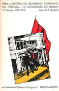 PARA A HISTÃ“RIA DO MOVIMENTO COMUNISTA EM PORTUGAL.