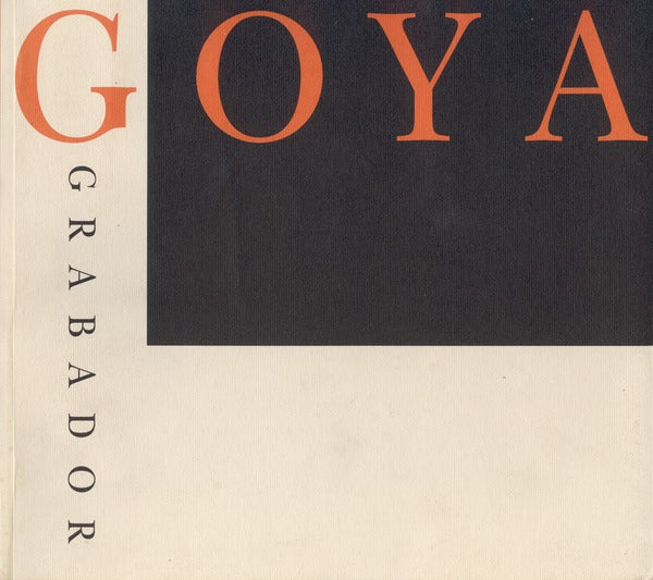 GOYA GRABADOR.