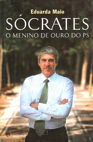 SÃ“CRATES, O MENINO DE OURO DO PS.