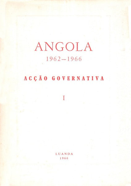 ANGOLA 1962-1966. ACÃ‡ÃƒO GOVERNATIVA.