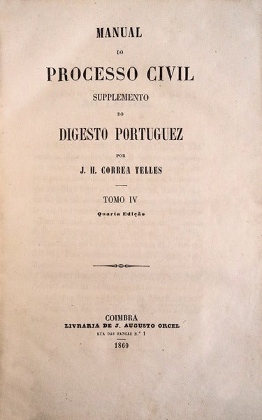 MANUAL DO PROCESSO CIVIL SUPPLEMENTO DO DIGESTO PORTUGUEZ. [Tomo IV]