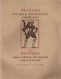 TRATADO DO JÃ”GO DO BOSTON. COM HISTÃ“RIA DAS CARTAS DE JOGAR.