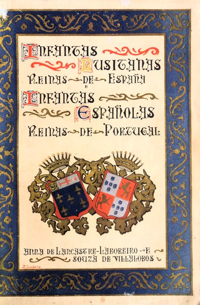 INFANTAS LUSITANAS REINAS DE ESPAÃ‘A E INFANTAS ESPAÃ‘OLAS REINAS DE PORTUGAL.