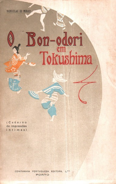 O BON-ODORI EM TOKUSHIMA. [2.Âª EDIÃ‡ÃƒO]