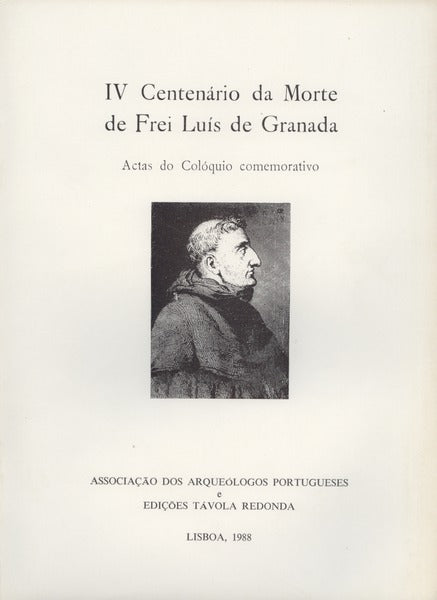 CENTENÃRIO (IV) DA MORTE DE FREI LUÃS DE GRANADA.