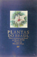 PLANTAS DO BRASIL - FLORA ECONÃ“MICA DO BRASIL NO SÃ‰CULO XVIII.