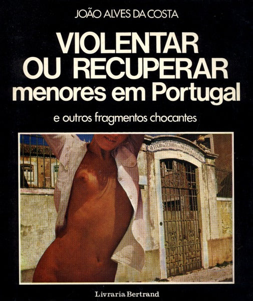 VIOLENTAR OU RECUPERAR MENORES EM PORTUGAL.