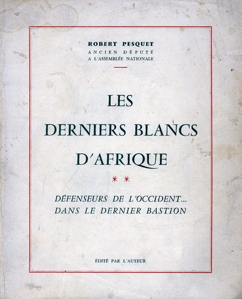 LES DERNIERS BLANCS Dâ€™AFRIQUE.