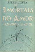 IMORTAIS DO AMOR NA HISTÃ“RIA E NA LENDA. [2.Âª EDIÃ‡ÃƒO]