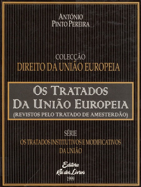 OS TRATADOS DA UNIÃƒO EUROPEIA.