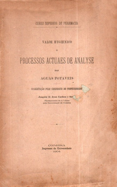 VALOR HYGIENICO E PROCESSOS ACTUAIS DE ANALYSE DAS AGUAS POTAVEIS