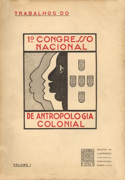 TRABALHOS DO 1.Âº CONGRESSO NACIONAL DE ANTROPOLOGIA COLONIAL.