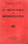 O IBERISMO DOS MONÃRQUICOS.