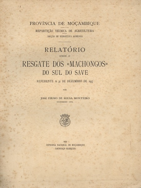 RELATÃ“RIO SOBRE O RESGATE DOS Â«MACHONGOSÂ» DO SUL DO SAVE.