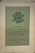 SUBSÃDIOS PARA O FOMENTO DA CULTURA DO CAFÃ‰ EM MOÃ‡AMBIQUE.