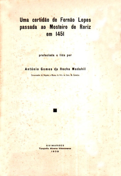 UMA CERTIDÃƒO DE FERNÃƒO LOPES PASSADA AO MOSTEIRO DE RORIZ EM 1451.