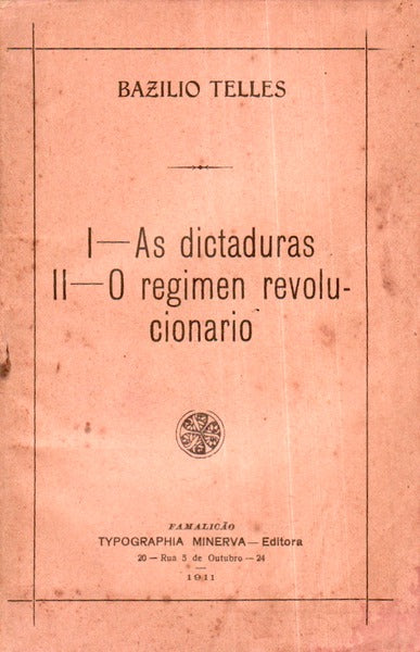 I. AS DICTADURAS. II. O REGIMEN REVOLUCIONÃRIO.