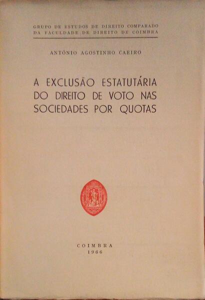 A EXCLUSÃƒO ESTATUÃRIA DO DIREITO DE VOTO NAS SOCIEDADES POR COTAS.
