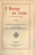 O MONGE DE CISTÃ‰R OU A EPOCHA DE D. JOÃƒO I. [2 VOLS. /19.Âª EDIÃ‡ÃƒO]