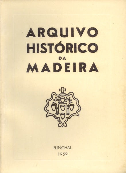ARQUIVO HISTÃ“RICO DA MADEIRA. VOL. XI.