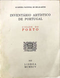 INVENTÃRIO ARTÃSTICO DE PORTUGAL, CIDADE DO PORTO, XIII.