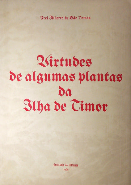 VIRTUDES DE ALGUMAS PLANTAS DA ILHA DE TIMOR.